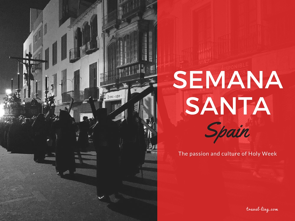 Semana Santa: Spain’s Holiest of Weeks