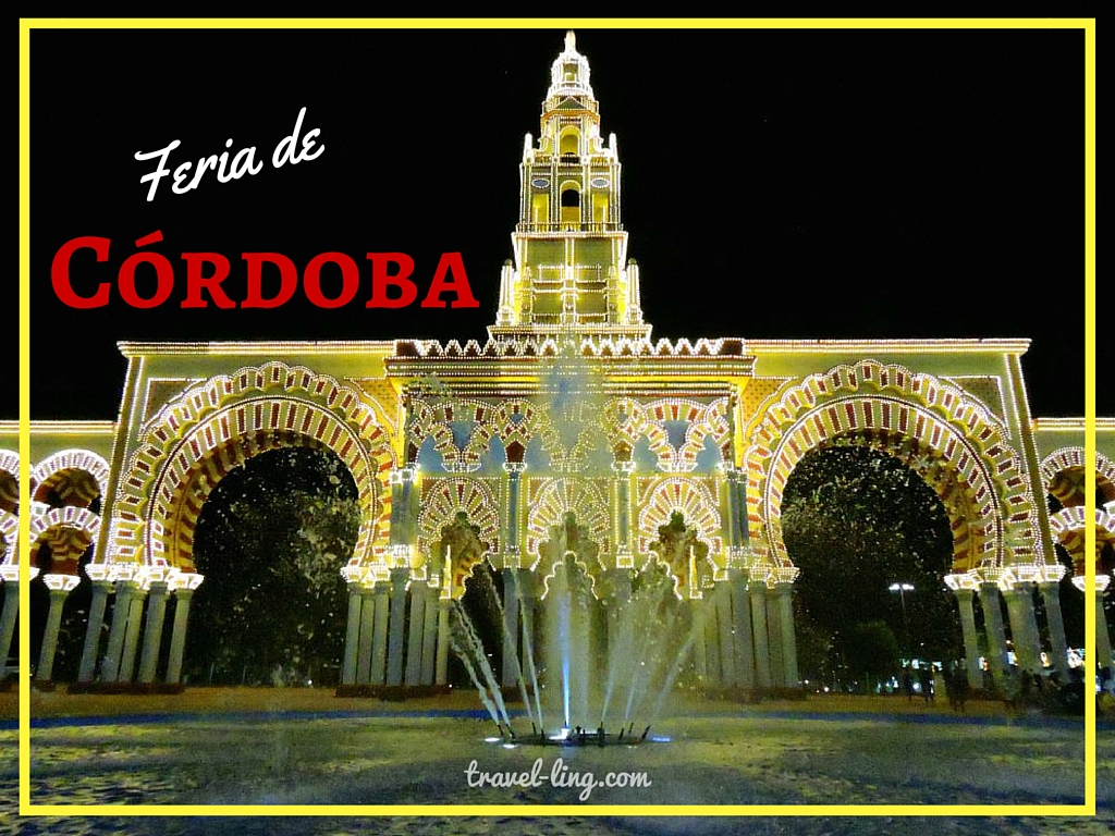Feria de Córdoba was our favourite